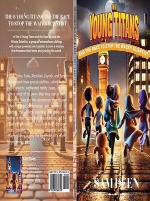 cover image of The 6 Young Titans and the Race to Stop the Wacky Scientist